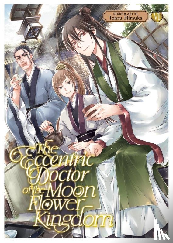 Himuka, Tohru - The Eccentric Doctor of the Moon Flower Kingdom Vol. 6