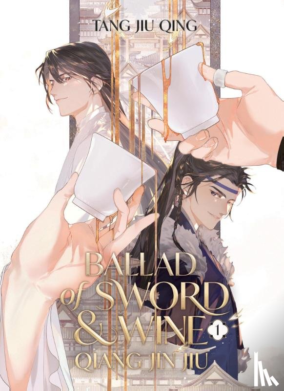 Qing, Tang Jiu - Ballad of Sword and Wine: Qiang Jin Jiu (Novel) Vol. 1