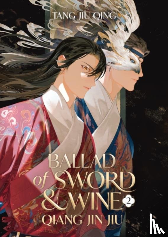 Tang Jiu Qing - Ballad of Sword and Wine: Qiang Jin Jiu (Novel) Vol. 2