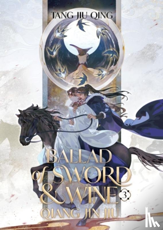 Tang Jiu Qing - Ballad of Sword and Wine: Qiang Jin Jiu (Novel) Vol. 3