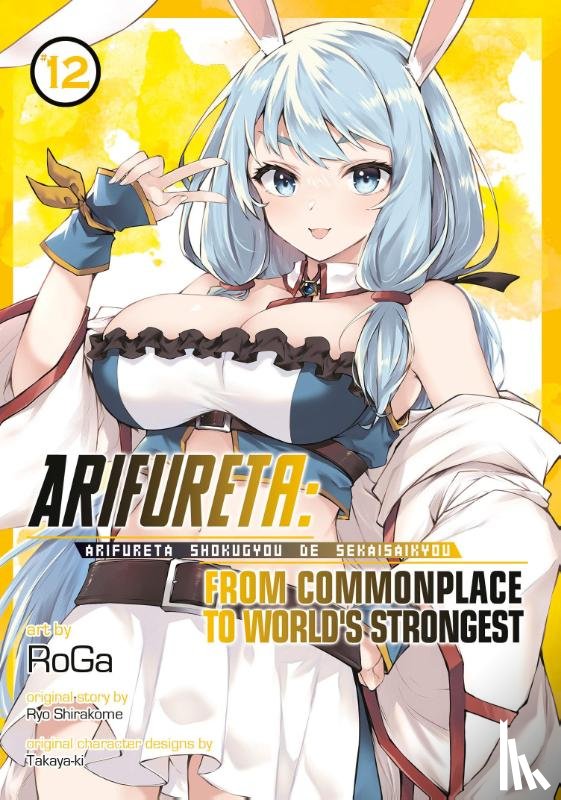 Shirakome, Ryo - Arifureta: From Commonplace to World's Strongest (Manga) Vol. 12