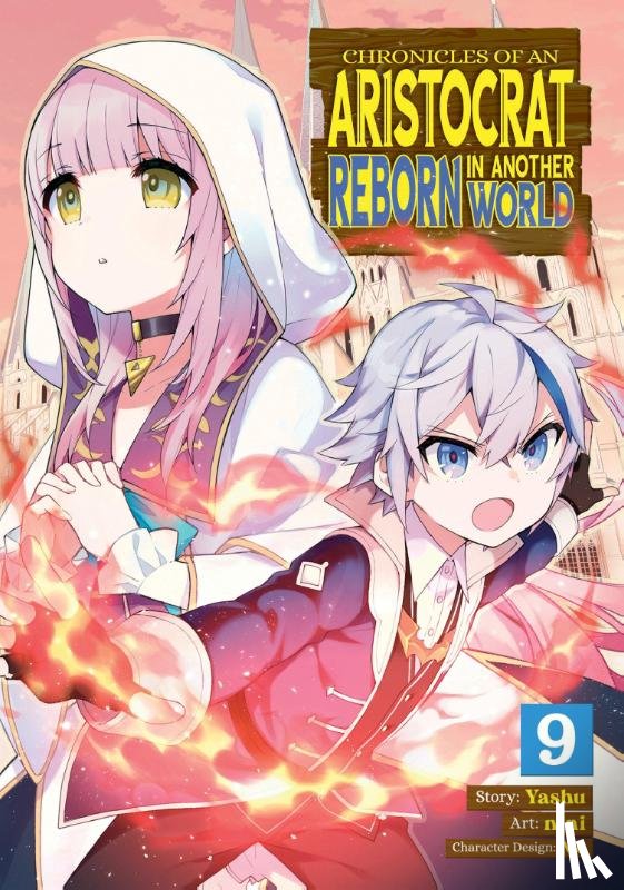 Yashu - Chronicles of an Aristocrat Reborn in Another World (Manga) Vol. 9