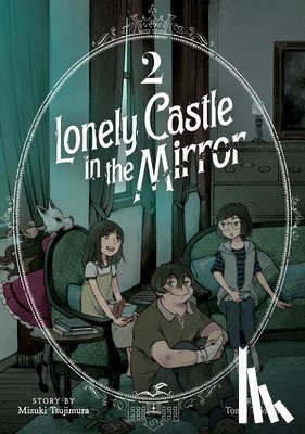 Tsujimura, Mizuki - Lonely Castle in the Mirror (Manga) Vol. 2