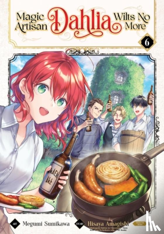 Amagishi, Hisaya - Magic Artisan Dahlia Wilts No More (Manga) Vol. 6
