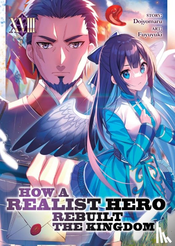 Dojyomaru - How a Realist Hero Rebuilt the Kingdom (Light Novel) Vol. 18