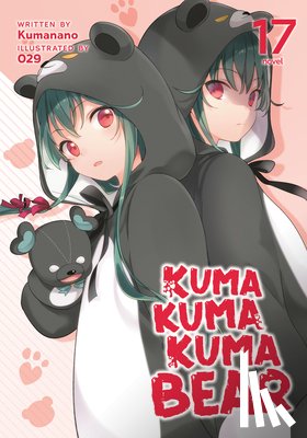 Kumanano - Kuma Kuma Kuma Bear (Light Novel) Vol. 17