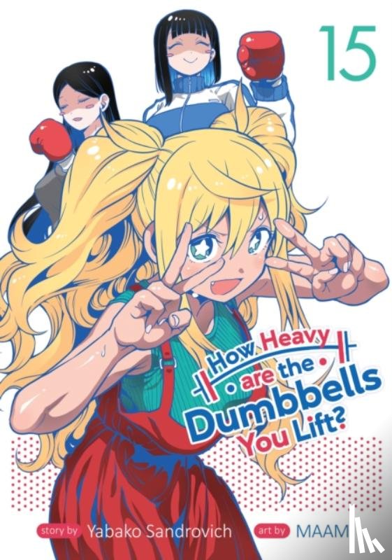 Sandrovich, Yabako - How Heavy are the Dumbbells You Lift? Vol. 15