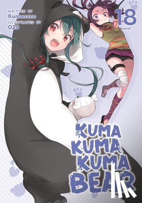 Kumanano - Kuma Kuma Kuma Bear (Light Novel) Vol. 18