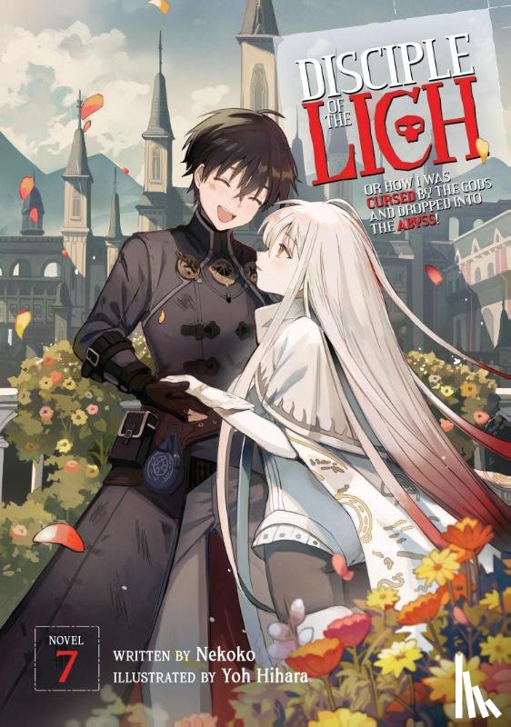 Nekoko - Disciple of the Lich: Or How I Was Cursed by the Gods and Dropped Into the Abyss! (Light Novel) Vol. 7