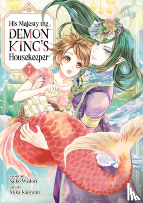 Wadori, Saiko - His Majesty the Demon King's Housekeeper Vol. 7