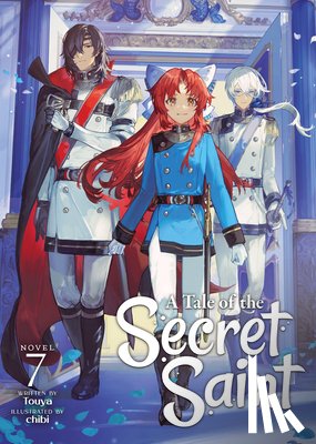 Touya - A Tale of the Secret Saint (Light Novel) Vol. 7