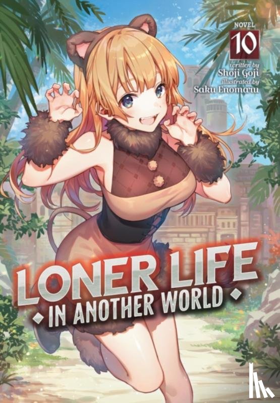 Goji, Shoji - Loner Life in Another World (Light Novel) Vol. 10