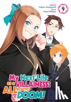 Yamaguchi, Satoru - My Next Life as a Villainess: All Routes Lead to Doom! (Manga) Vol. 9