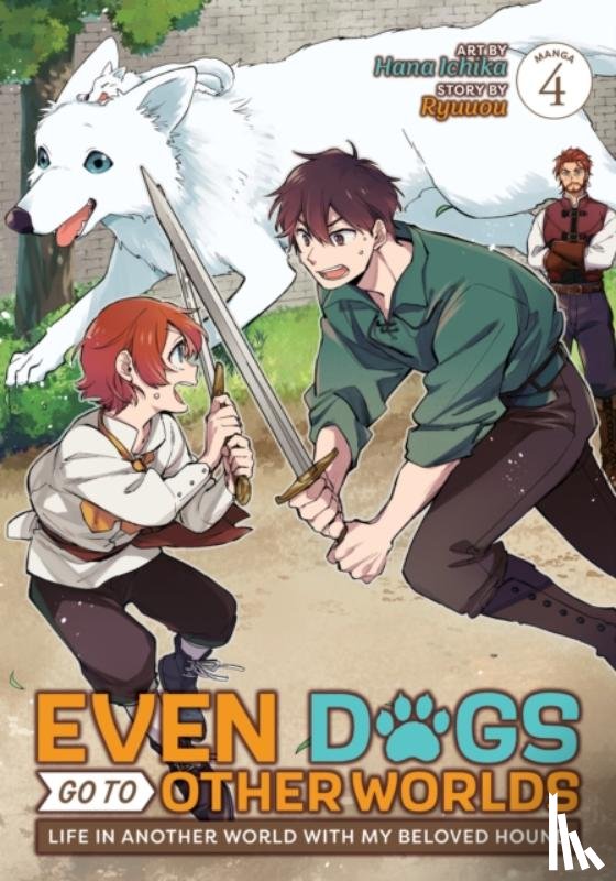 Ryuuou - Even Dogs Go to Other Worlds: Life in Another World with My Beloved Hound (Manga) Vol. 4