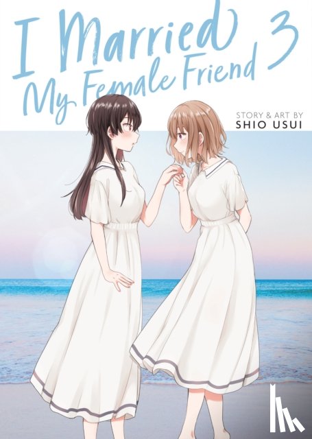 Usui, Shio - I Married My Female Friend Vol. 3