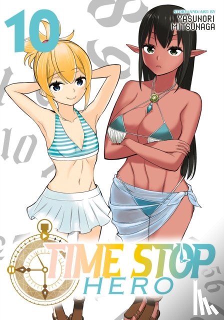 Mitsunaga, Yasunori - Time Stop Hero Vol. 10