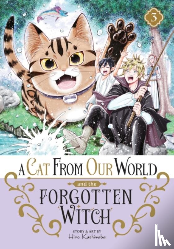 Kashiwaba, Hiro - A Cat from Our World and the Forgotten Witch Vol. 3