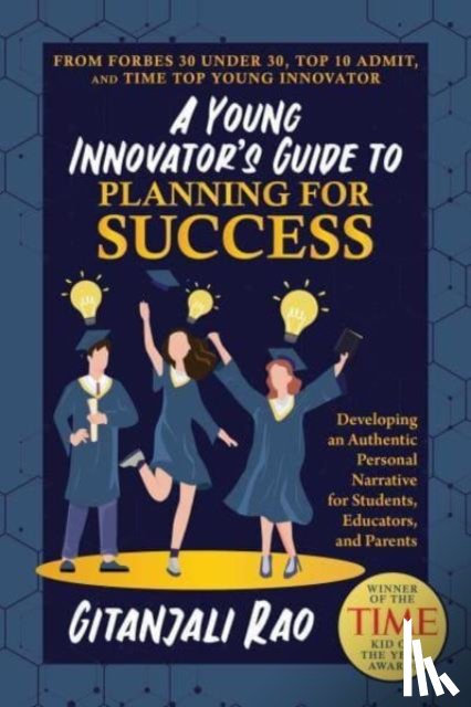 Rao, Gitanjali - A Young Innovator's Guide to Planning for Success