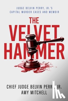 Perry, Judge Belvin, Mitchell, Amy - The Velvet Hammer