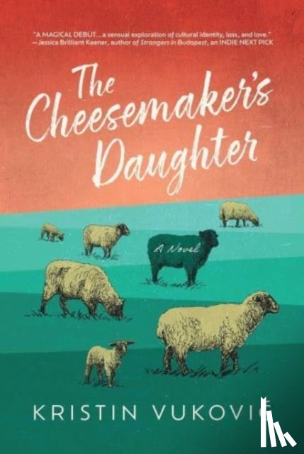 Vukovic, Kristin - The Cheesemaker's Daughter