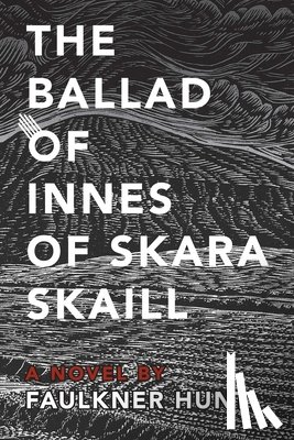 Hunt, Faulkner - The Ballad of Innes of Skara Skaill