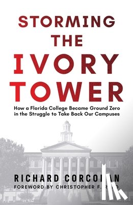 Corcoran, Richard - Storming the Ivory Tower