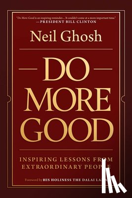 Ghosh, Neil - Do More Good: Inspiring Lessons from Extraordinary People