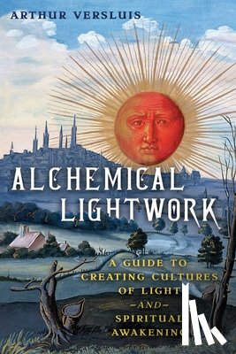 Versluis, Arthur - Alchemical Lightwork