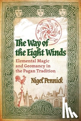 Pennick, Nigel - The Way of the Eight Winds