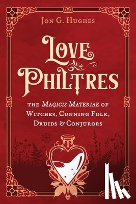 Hughes, Jon G. - Love Philtres