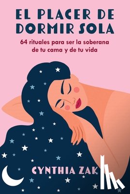 Zak, Cynthia - El placer de dormir sola