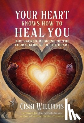 Williams, Cissi - Your Heart Knows How to Heal You