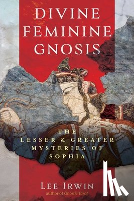 Irwin, Lee - Divine Feminine Gnosis