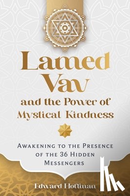 Hoffman, Edward - Lamed Vav and the Power of Mystical Kindness