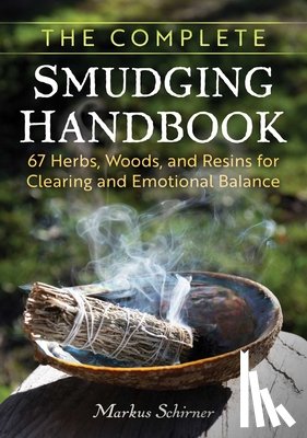 Schirner, Markus - The Complete Smudging Handbook