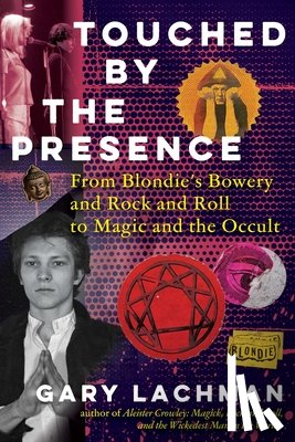 Lachman, Gary - Touched by the Presence