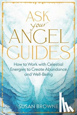 Browne, Susan - Ask Your Angel Guides