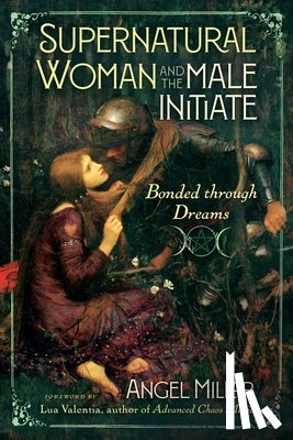 Millar, Angel - Supernatural Woman and the Male Initiate