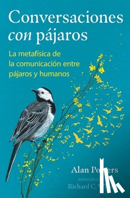 Powers, Alan - Conversaciones con pajaros