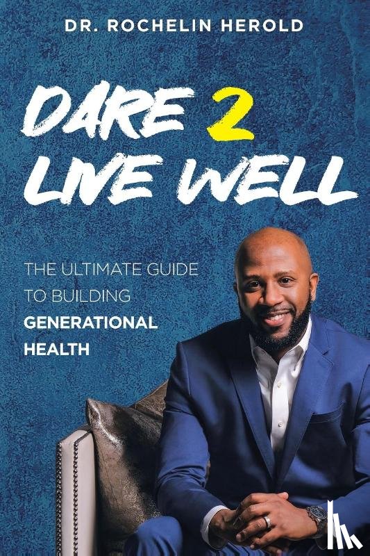 Herold, Rochelin - Dare 2 Live Well