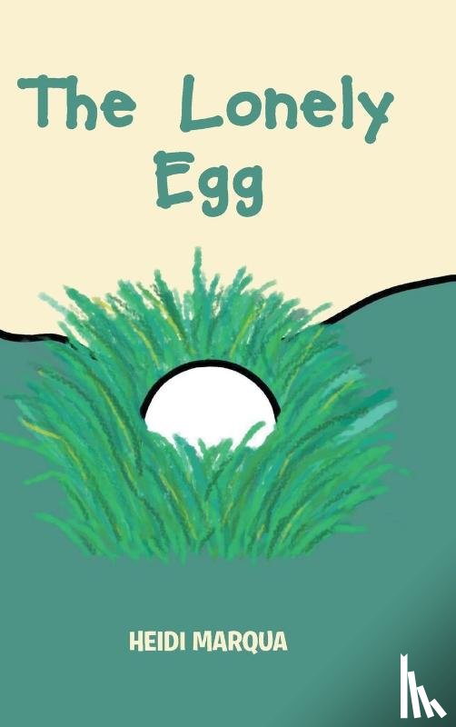 Marqua, Heidi - The Lonely Egg