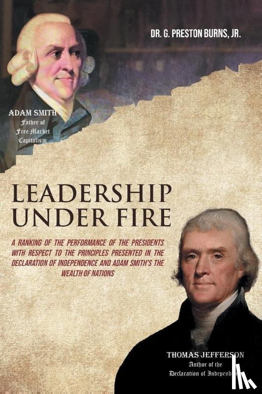 Burns Jr., G. Preston - Leadership Under Fire