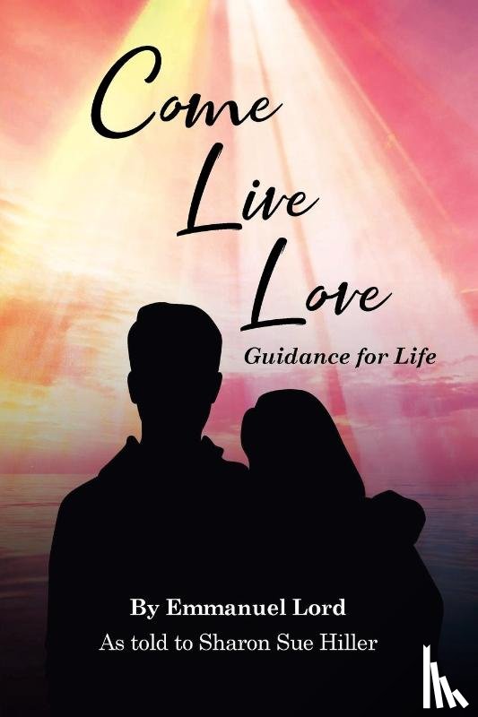 Lord, Emmanuel - Come Live Love Guidance for Life