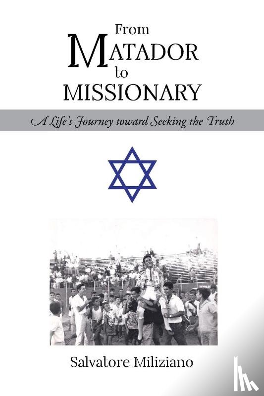 Miliziano, Salvatore - From Matador to Missionary