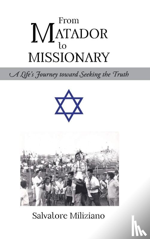 Miliziano, Salvatore - From Matador to Missionary