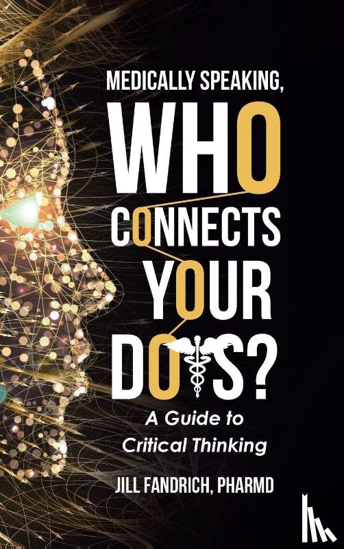 Fandrich Pharmd, Jill - Medically Speaking, Who Connects Your Dots?