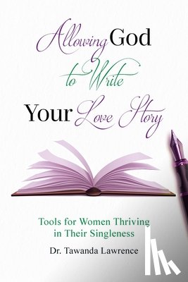 Lawrence, Tawanda - Allowing God to Write Your Love Story