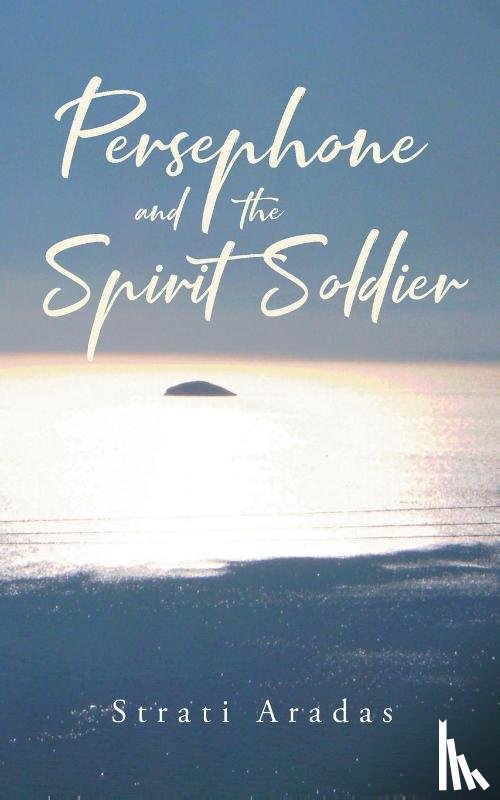 Aradas, Strati - Persephone and the Spirit Soldier