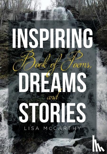 McCarthy, Lisa - McCarthy, L: Inspiring Book of Poems, Dreams and Stories