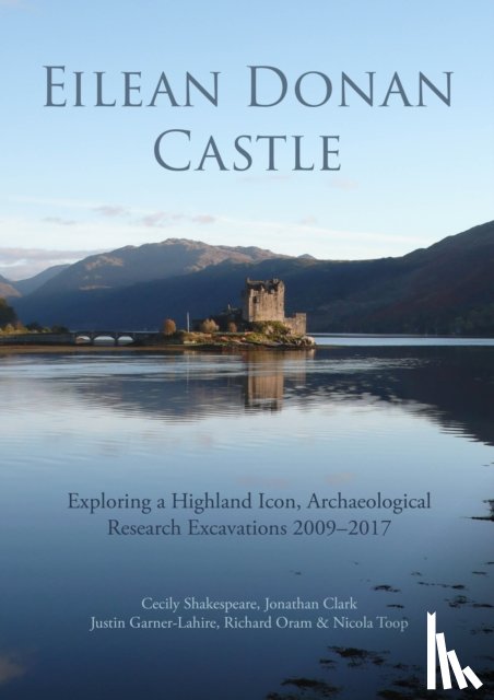 Shakespeare, Cecily, Clark, Jonathan, Garner-Lahire, Justin, Oram, Richard - Eilean Donan Castle